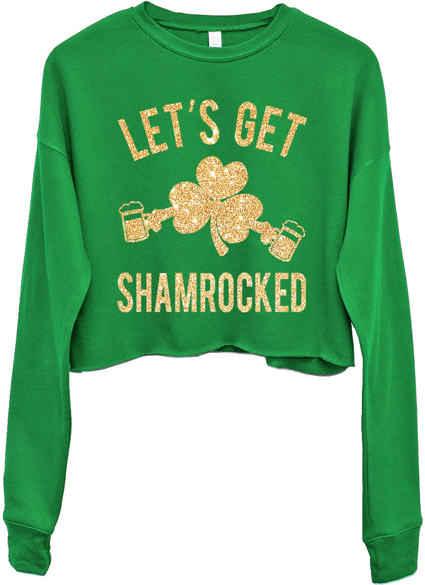 Let's Get Shamrocked GLITTER St Patricks Day Crop Sweatshirt: Green