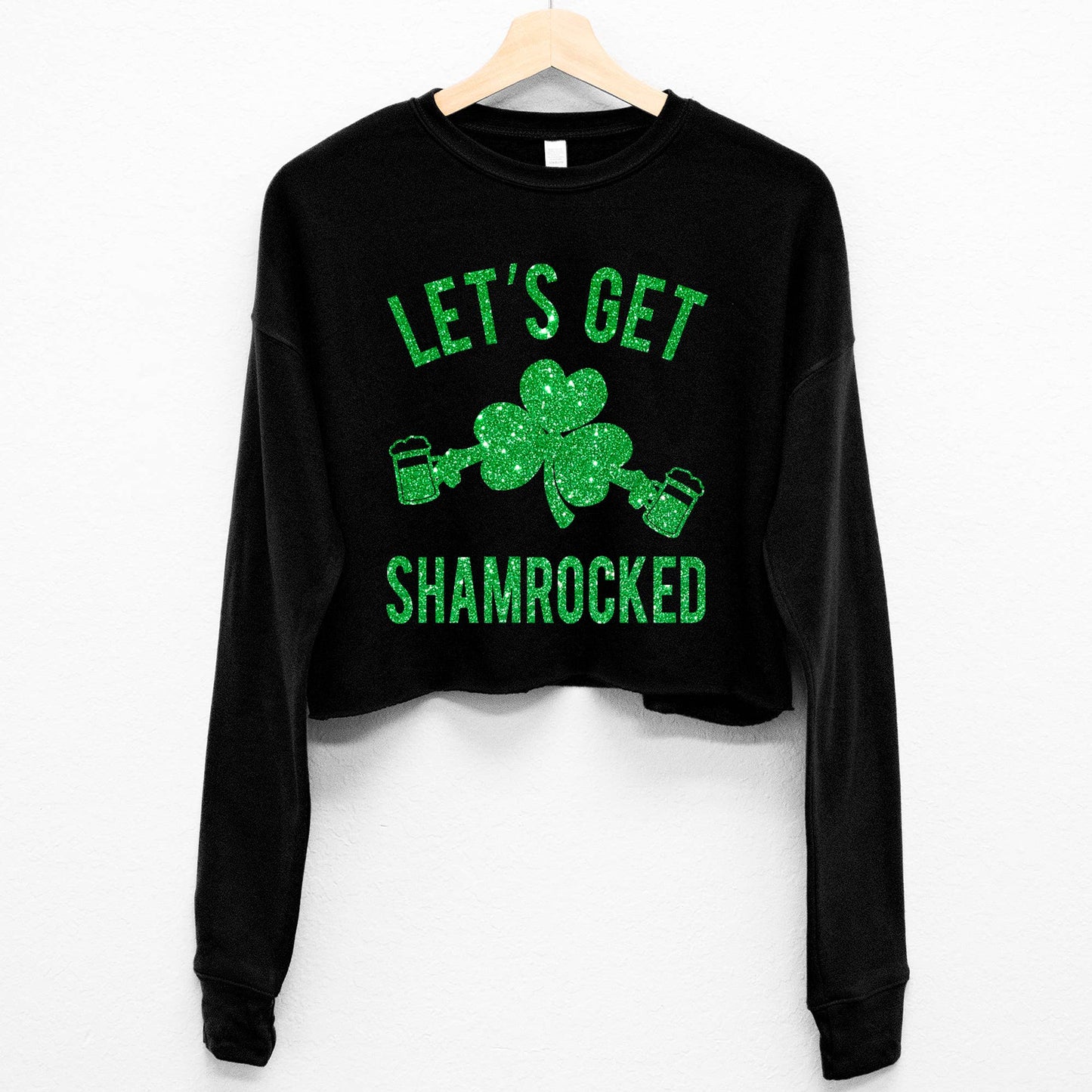 Let's Get Shamrocked GLITTER St Patricks Day Crop Sweatshirt: Green